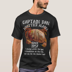 Whittier Alaska Kapitän Dan Der Anker T-Shirt