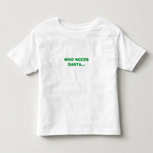 WHO BENÖTIGT SANKT….WENN ICH ONKEL KARL HABE! KLEINKIND T-SHIRT