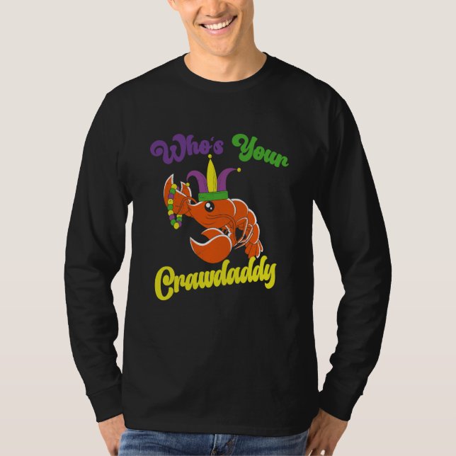 Who Is Your Crawdaddy Crawfish Mardi Gras Festival T-Shirt (Vorderseite)
