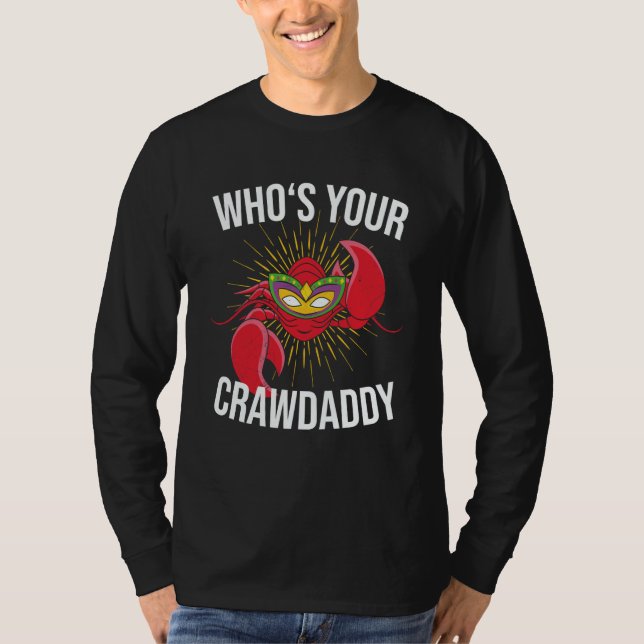 Who Is Your Crawdaddy Crawfish Mardi Gras Festival T-Shirt (Vorderseite)