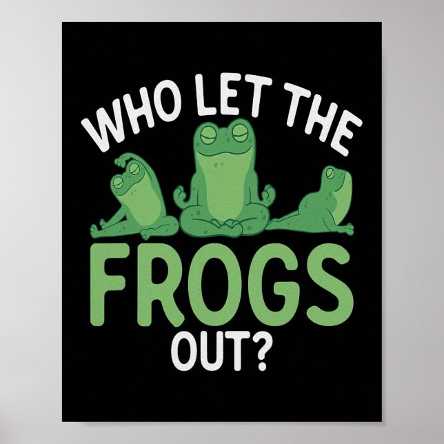 Who Let The Frogs Out Funny Frog Catcher Animal Poster (Vorne)
