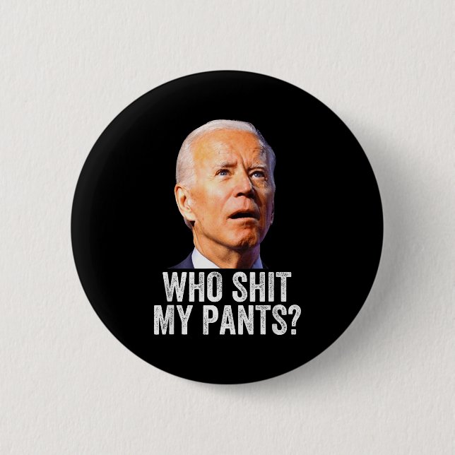 Who My Pants, Funny Anti Joe Biden, Conservative M Button (Vorderseite)