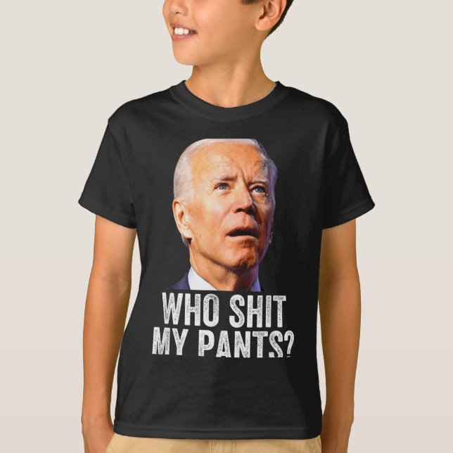 Who My Pants, Funny Anti Joe Biden, Conservative M T-Shirt (Vorderseite)