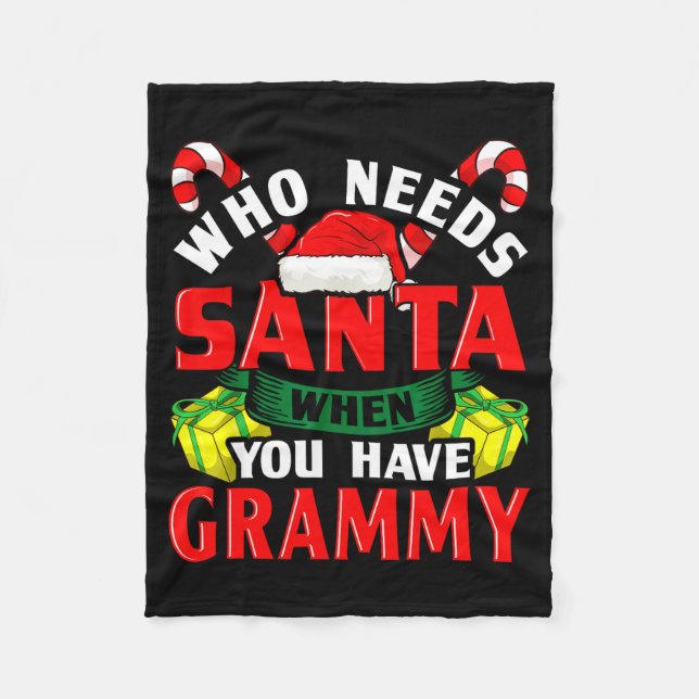 Who Needs Santa When You Have Grammy Christmas  Fleecedecke (Vorderseite)