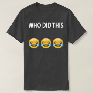 WHO TAT DIESEN Witz-T - Shirt