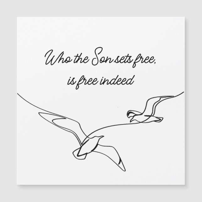 Who the Son sets Free Is Free Indeed Bible Verse Magnetkarte (Vorderseite)