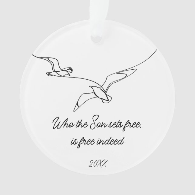 Who the Son sets Free Is Free Indeed Bible Verse Ornament (Vorderseite)