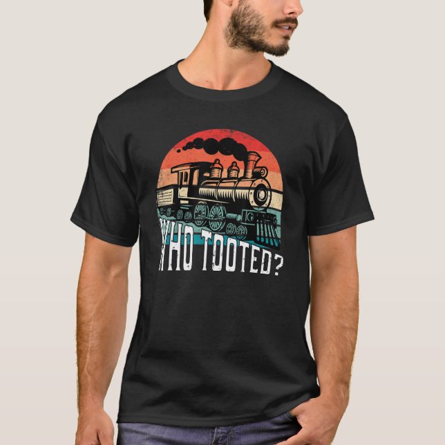 Who Tooted Funny Retro Train Lover Gift Model Rail T-Shirt (Vorderseite)