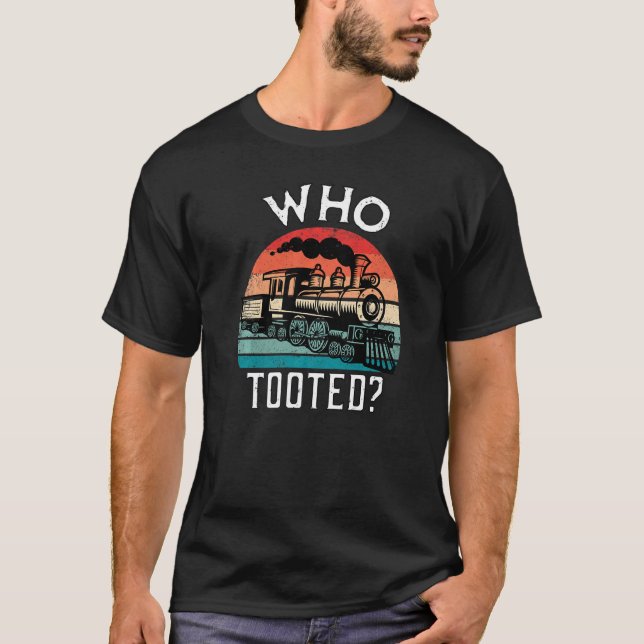 Who Tooted Train Retro Train Lover Gift Model Rail T-Shirt (Vorderseite)