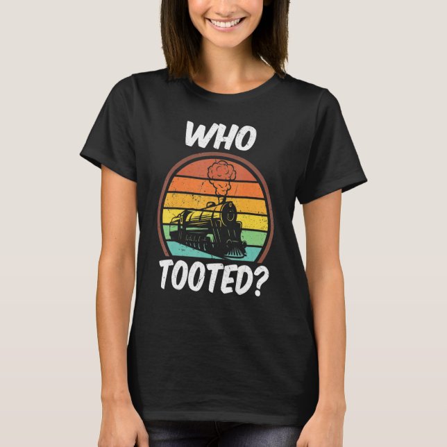 Who Tooted  Trains  Vintage 1 T-Shirt (Vorderseite)