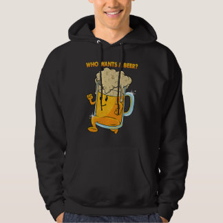 Who Wants a Beer Alcohol Drinking Brewers Beer  Dr Hoodie