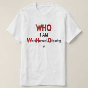 WHO-Wortspiel: WHO, ich bin: Seltsame menschliche  T-Shirt
