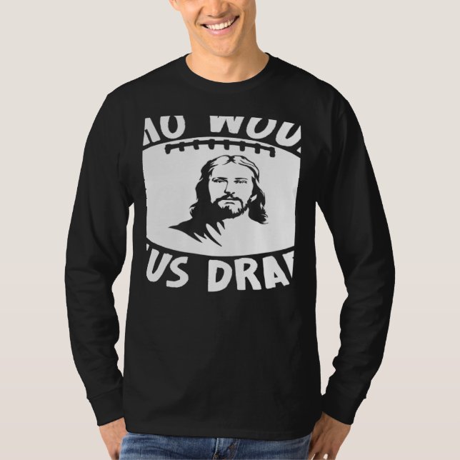 Who Would Jesus Draft  Fantasy Football Draft T-Shirt (Vorderseite)