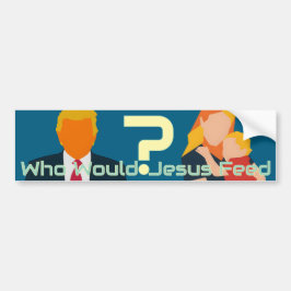Who Would Jesus Feed Bold Faith Question Activist Autoaufkleber