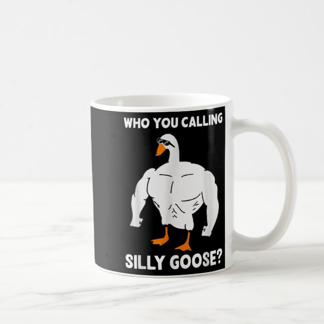 Who You Calling Silly Goose Funny Gym Meme  Kaffeetasse (Rechts)