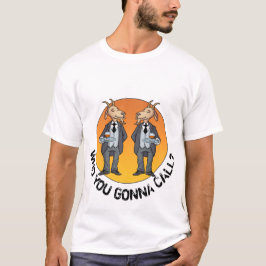 Who you gonna call? Goat Butlers! Funny cartoon T-Shirt