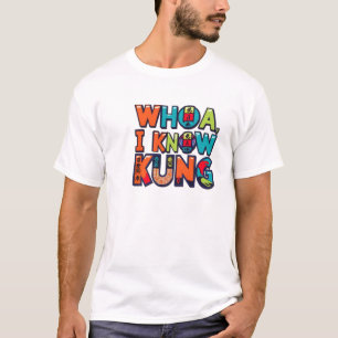 WhoA, ich kenne Kung T-Shirt