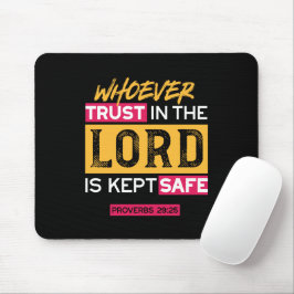 Whoever Trusts in the Lord Is Kept Safe Quote Mousepad