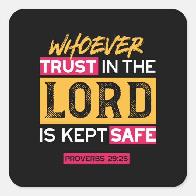 Whoever Trusts in the Lord Is Kept Safe Quote Quadratischer Aufkleber (Vorderseite)