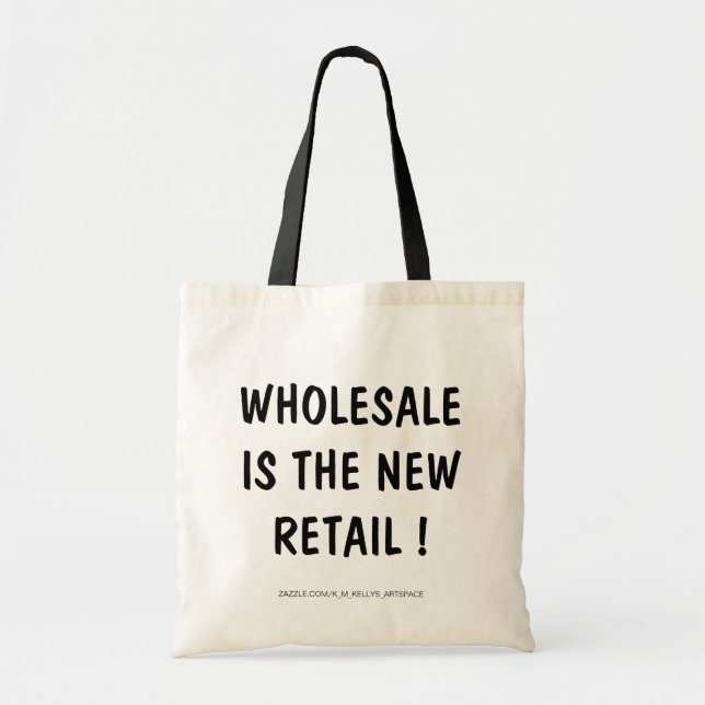 WHOLESALE IST DER NEUE RETAIL ! TRAGETASCHE (Vorne)
