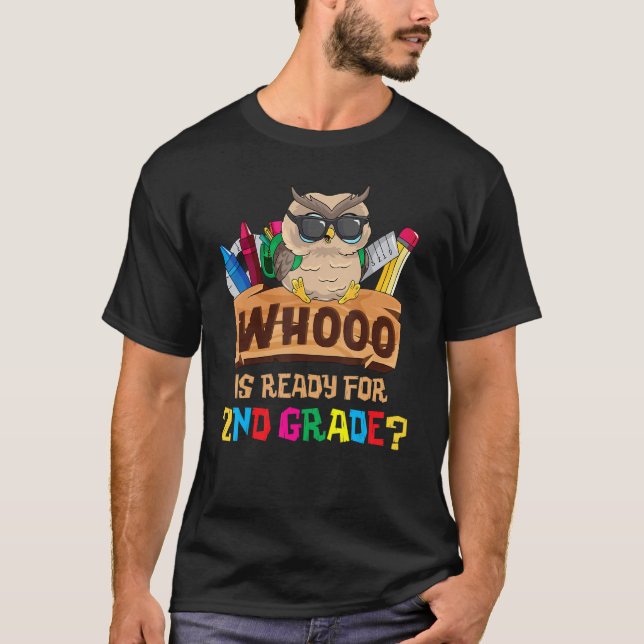 Whooo Is Ready For 2nd Grade Owl Back To School Fi T-Shirt (Vorderseite)