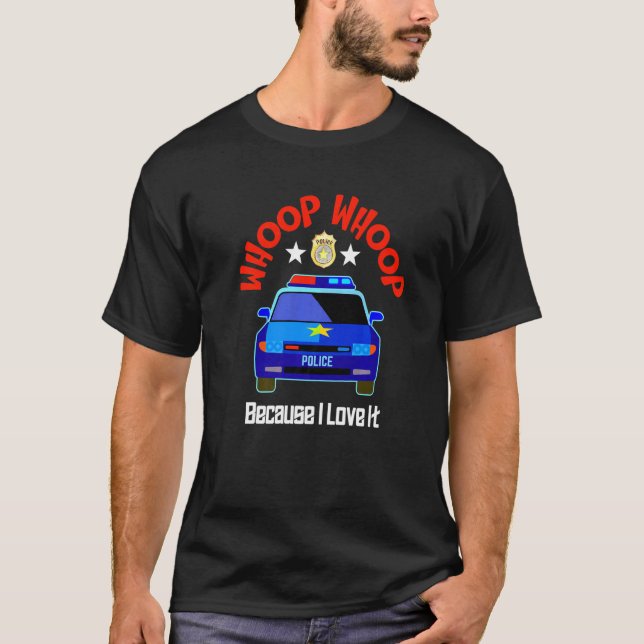Whoop, wem Polizeiwagen Abzeichen Stars I Liebe Po T-Shirt (Vorderseite)