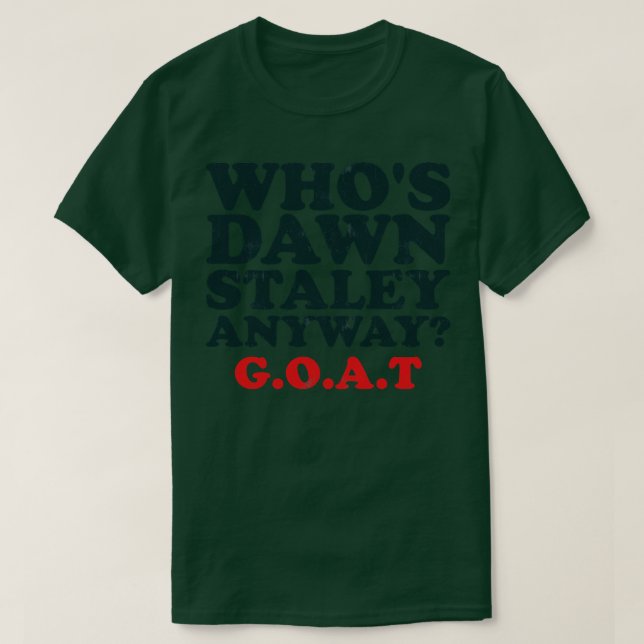 Whos Dawn Staley jedway T-Shirt (Design vorne)