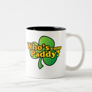 Whos Ihre Paddy-Tasse $17,95 Zweifarbige Tasse