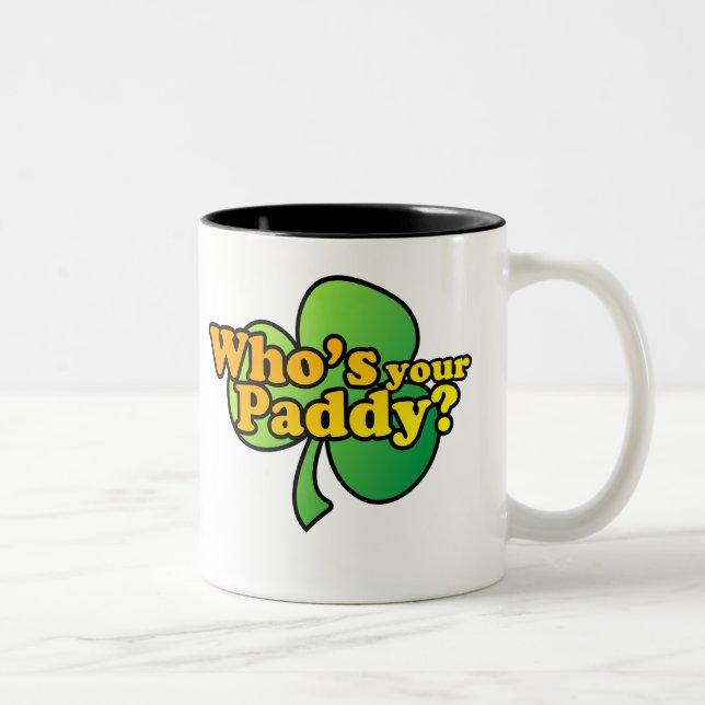 Whos Ihre Paddy-Tasse $17,95 Zweifarbige Tasse (Rechts)