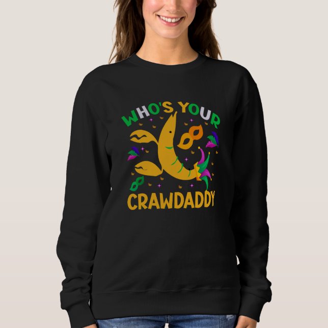 Whos Your Crawdaddy Crawfish Beads Mardi Gras 2023 Sweatshirt (Vorderseite)