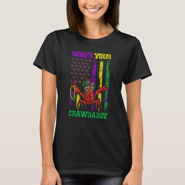 Whos Your Crawdaddy Crawfish Beads Mardi Gras Flag T-Shirt (Vorderseite)