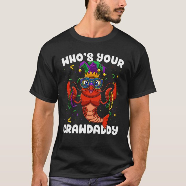 Who's Your Crawdaddy Crawfish Boil Mardi Gras Caju T-Shirt (Vorderseite)