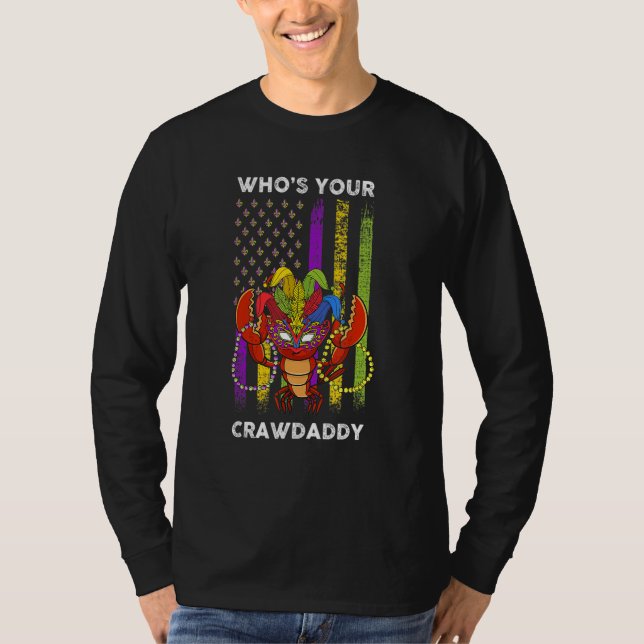 Whos Your Crawdaddy Crawfish Flag Funny Mardi Gras T-Shirt (Vorderseite)