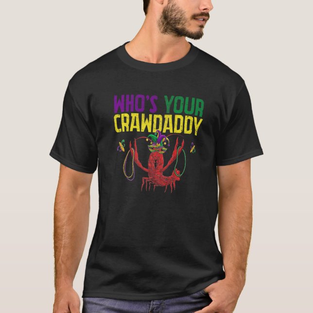 Whos Your Crawdaddy Crawfish Jester Beads Funny Ma T-Shirt (Vorderseite)