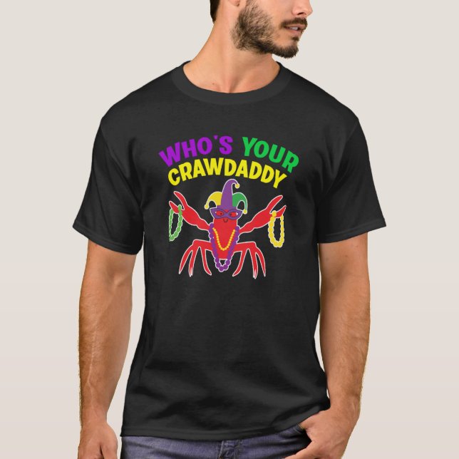 Whos Your Crawdaddy Crawfish Jester Mardi Gras T-Shirt (Vorderseite)