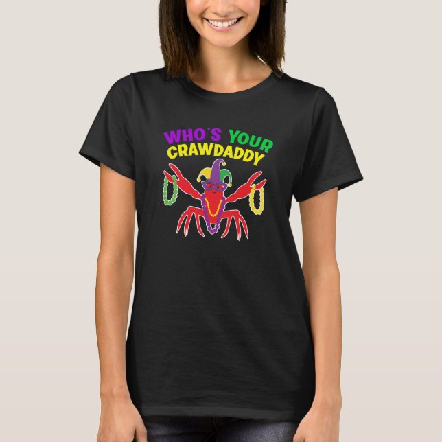 Whos Your Crawdaddy Crawfish Jester Mardi Gras T-Shirt (Vorderseite)