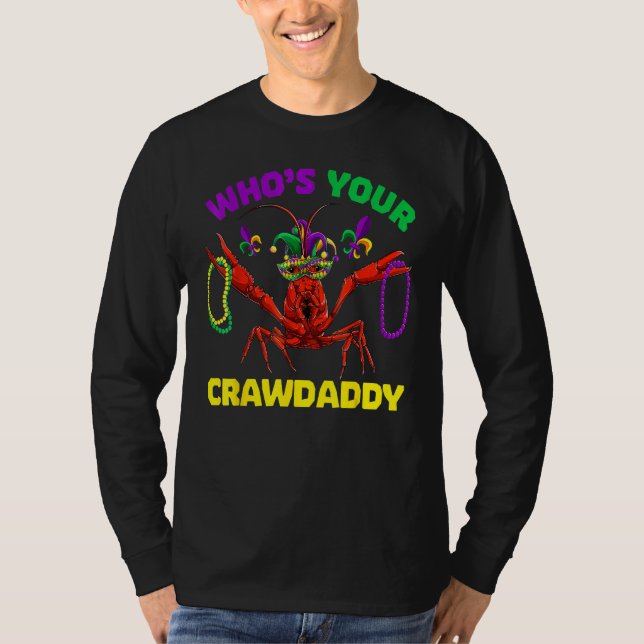 Who's Your Crawdaddy Crawfish Mardi Gras Shirts, M T-Shirt (Vorderseite)