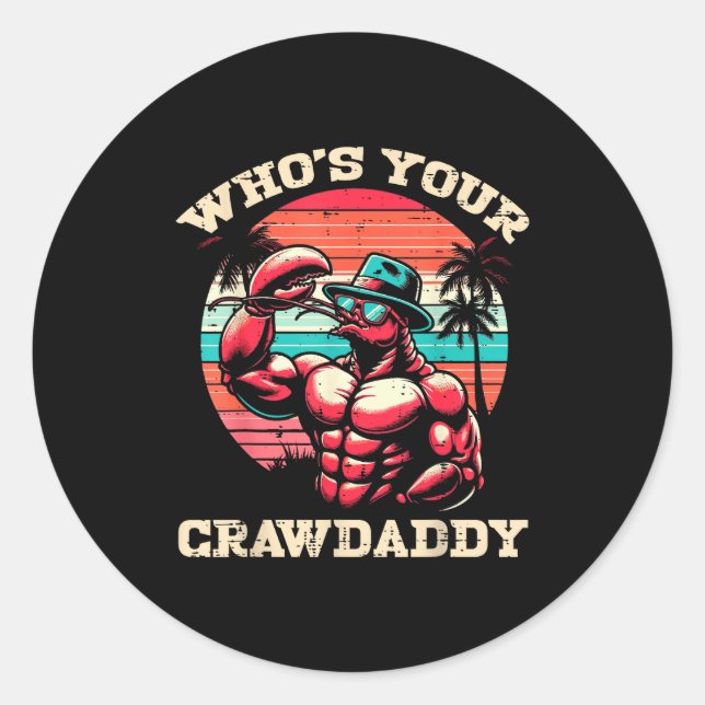 Whos Your Crawdaddy Crawfish Retro Crayfish Crawda Runder Aufkleber (Vorderseite)