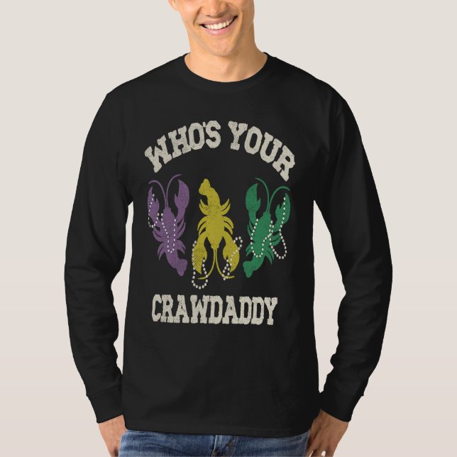 Who's Your Crawdaddy  Mardi Gras Crawfish  Men & W T-Shirt (Vorderseite)