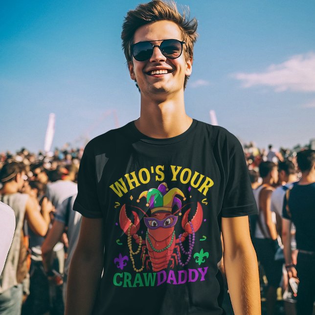 Who's Your CrawDaddy Mardi Gras – Fun  T-Shirt (Von Creator hochgeladen)