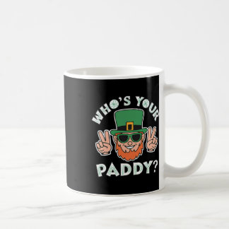 Who's Your Paddy Funny St Patrick's Pat's Day Part Kaffeetasse