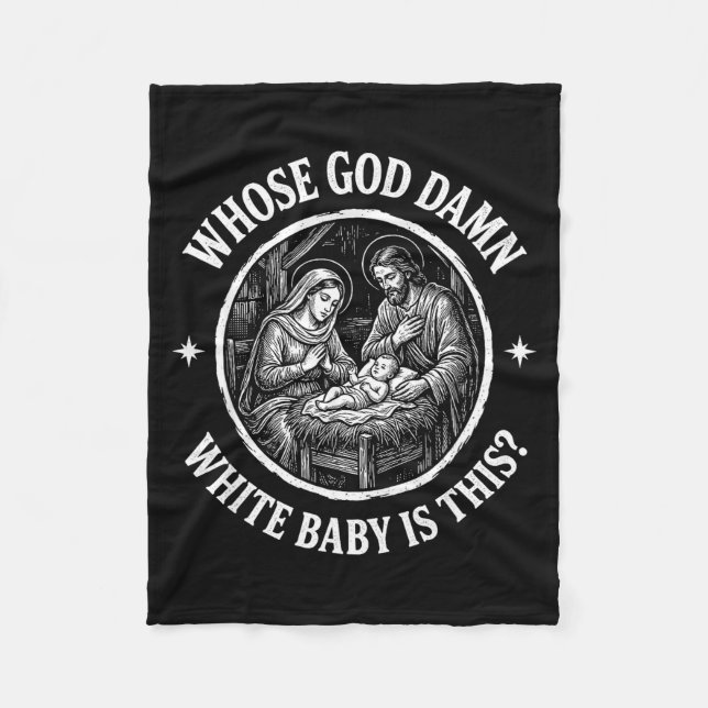 Whose God White Baby Is This_ Funny Christmas Humo Fleecedecke (Vorderseite)