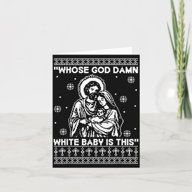 Whose God White Baby Is This Funny Christmas  Karte (Vorderseite)