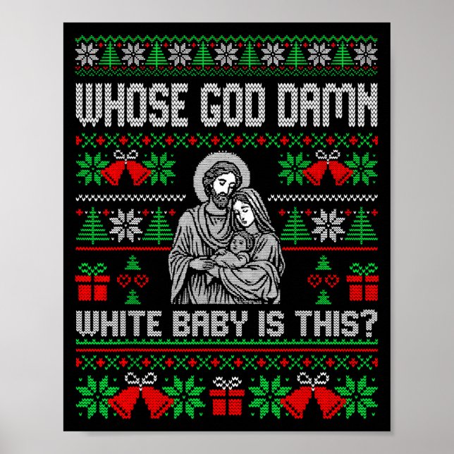 Whose God White Baby Is This Funny Jesus Ugly Chri Poster (Vorne)