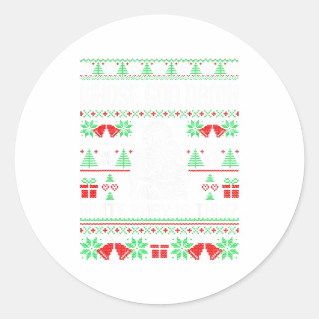 Whose God White Baby Is This Funny Jesus Ugly Chri Runder Aufkleber (Vorderseite)