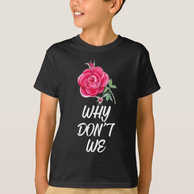 Why Dont We Rose  T-Shirt (Vorderseite)
