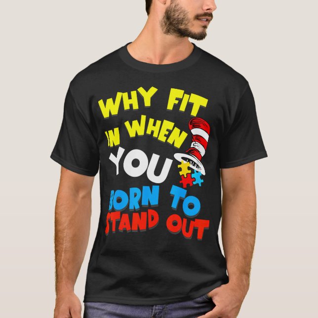 Why Fit In Doctor Teacher Cat In Hat Cool Autism A T-Shirt (Vorderseite)