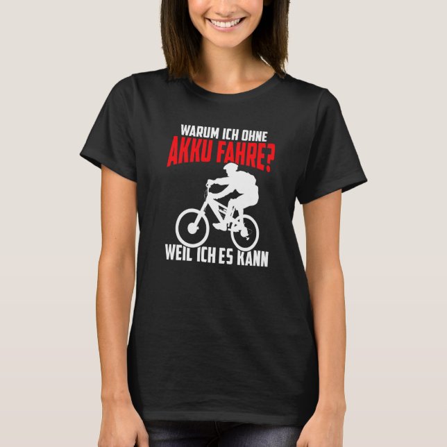Why I ride without a battery because I can Premium T-Shirt (Vorderseite)