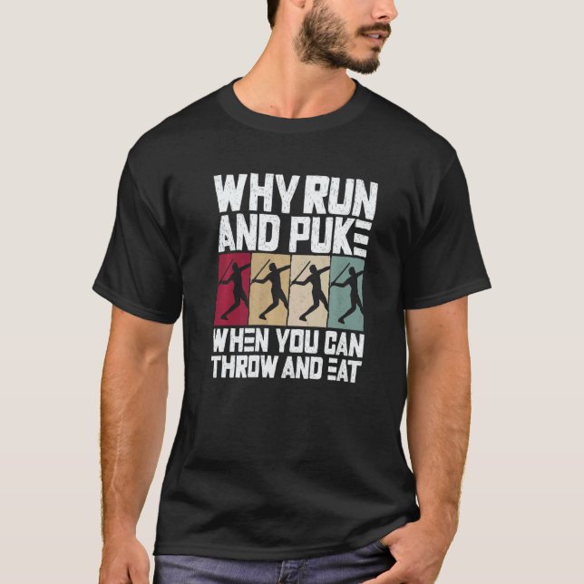 Why Run And Puke When You Can Throw And Eat Track  T-Shirt (Vorderseite)