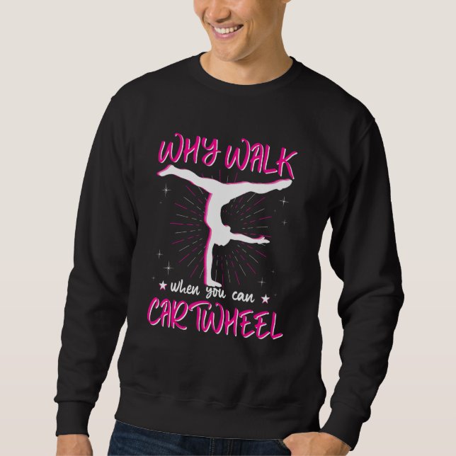 Why Walk When You Can Cartwheel, Pink Gymnastics E Sweatshirt (Vorderseite)